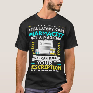 T-shirt Pharmaciste De Soins Ambulatoires Faites Votre Pre
