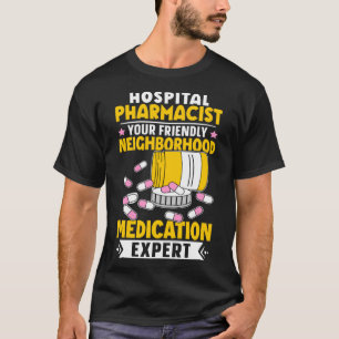 T-shirt Pharmaciste hospitalier expert en médicaments de v