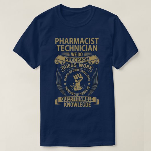 T-shirt Pharmaciste Technicien Nous Faisons Précision Job  (Design devant)