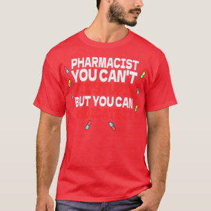 T-shirt Pharmaciste Vous Ne Pouvez Pas Réparer Stupide Mai