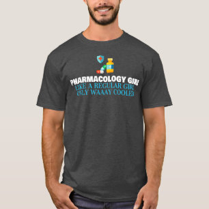 T-shirt Pharmacologie Fille Comme Une Fille Régulière Seul