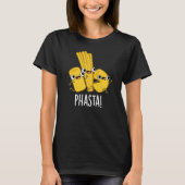 T-shirt Phasta Funny Pâte rapide Pun Dark BG (Devant)