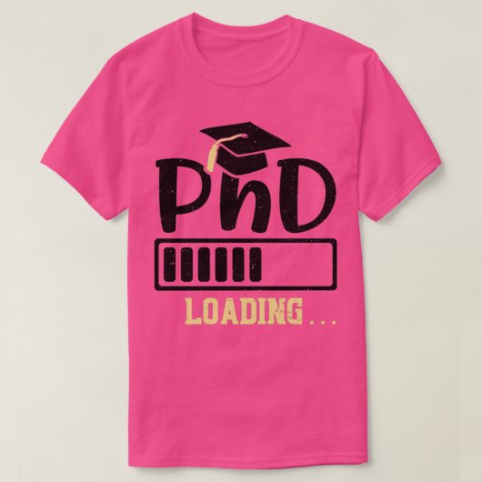 T-shirt PhD Chargement de diplôme (Design devant)