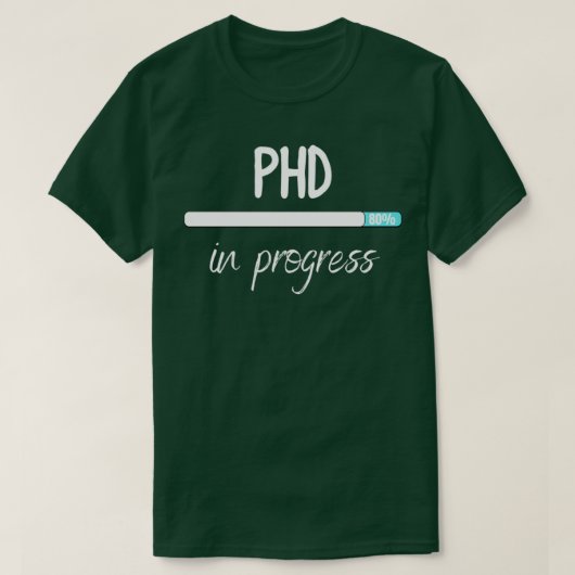 T-shirt phd en cours 43 (Design devant)