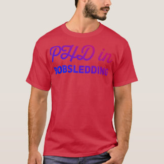 T-shirt Phd In Bobsledding 10