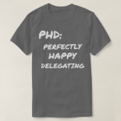 T-shirt PHD Perfectly Happy Delegating (Design devant)