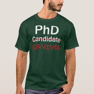 T-shirt PhD Survivor Funny PhD Graduation célébrant 1