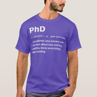 T-shirt PhD Un universitaire qui connaît de plus en plus d