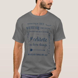 T-shirt Philippiens 4:8 Typographie Méditent Sur Ces Chri