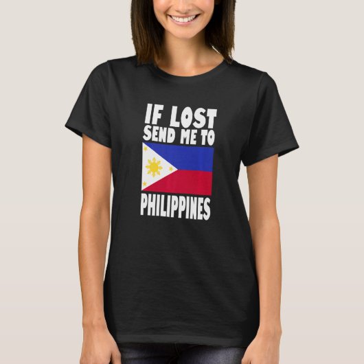 T-shirt Philippines Flag Design If lost send me to Philip (Devant)