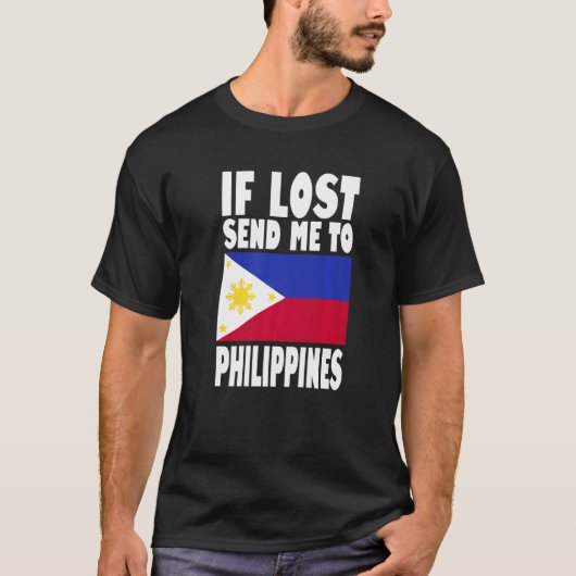 T-shirt Philippines Flag Design If lost send me to Philip (Devant)
