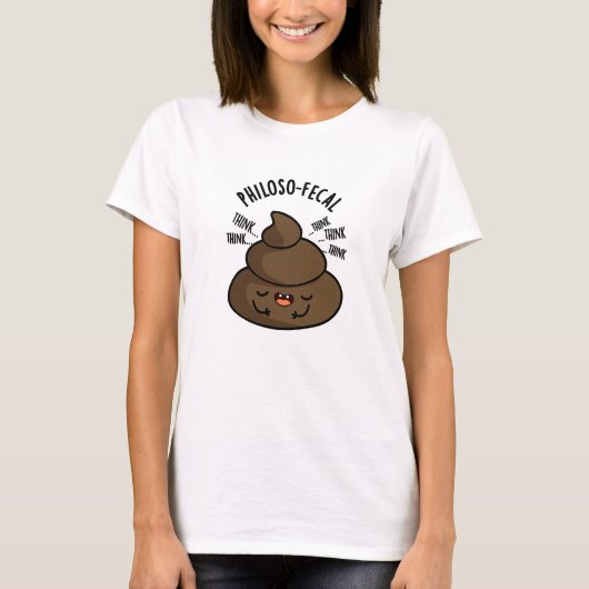 T-shirt Philosop fecal Funny Poop Pun (Devant)