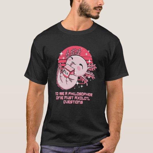 T-shirt Philosopher Must Axolotl Questions Salamander Humo (Devant)