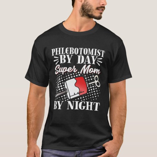 T-shirt Phlebotomist Mom Phlebotomy Tech Mother Mother's D (Devant)