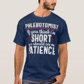 T-shirt Phlebotomiste Funny Patience Phlebotomie Infirmièr (Devant)