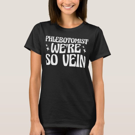 T-shirt Phlebotomiste Nous sommes si Vein (Devant)