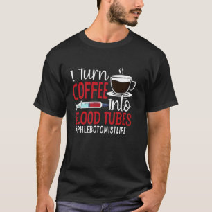 T-shirt Phlébotomiste Technicien De Laboratoire Café Je Tr