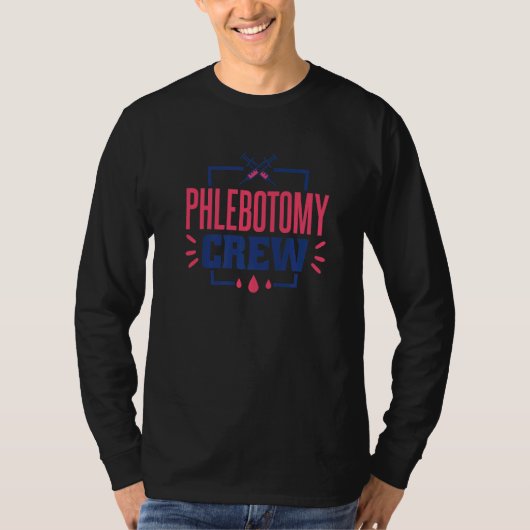T-shirt Phlebotomy Crew Phlebotomy Women and Phlebotomist  (Devant)