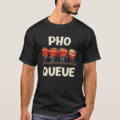 T-shirt Pho Noodle Soup Pho Queue (Devant)