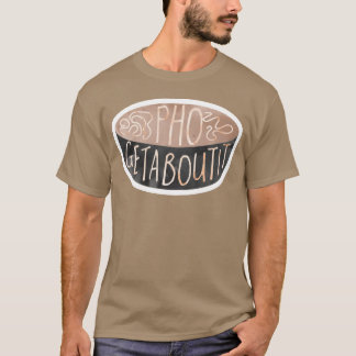 T-shirt Pho oubliez-le famille de jeux de mots sur la nour
