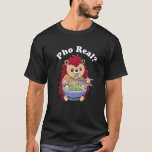 T-shirt Pho Real Hedgehog Pho Bowl Soupe aux nouilles viet