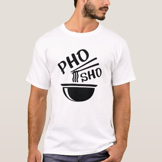 T-shirt Pho Sho (Devant)