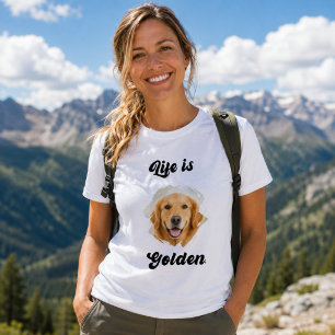 T-shirt Photo de Golden Retriever La vie est dorée Femme