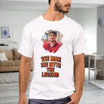 T-shirt Photo man myth legend name fun<br><div class="desc">For a white/light colored t-shirt. Personalize and add your own photo of the man.  Text: The Man,  The Myth,  The Legend. Photo frame as a brush stroke</div>