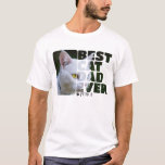T-shirt Photo Personnalisée Et Texte Personnalisé Meilleur<br><div class="desc">Photo et texte personnalisés T-shirts personnalisés Best Cat Dad de Ricaso - ajoutez votre propre photo,  votre art et votre texte à cette chemise personnalisable - idéal pour la fête des pères ou n'importe quel jour</div>