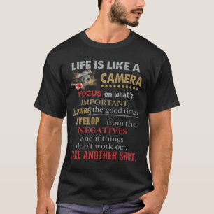 T-shirt Photographe Life Is Like A Camera