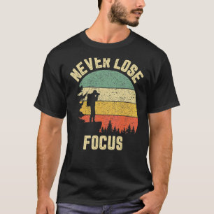 T-shirt Photographe Ne Perdez Jamais Focus Photographie