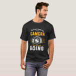 T-shirt Photographie amusante Pas de caméra pas aller phot<br><div class="desc">Si je ne peux pas apporter mon appareil photo, alors je n'y vais pas. Design amusant et humoristique pour les photographes. Citation amusante et humour de marchandises pour ceux qui aiment prendre des photos, membre du club de photographie. Conception vintage et en détresse pour les photographes amateurs ou professionnels qui...</div>