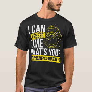 T-shirt Photographie Je peux geler Temps Photographie Phot