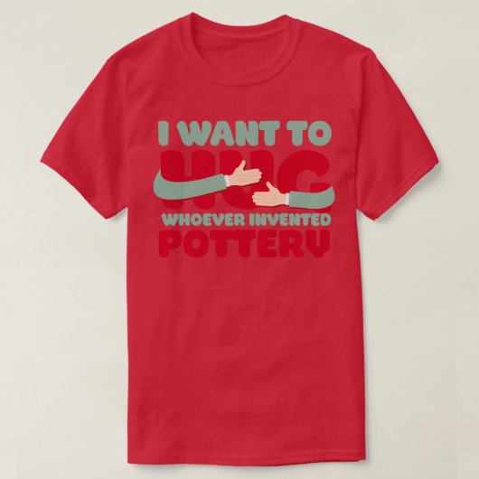 T-shirt Phrase de poterie drôle (Design devant)