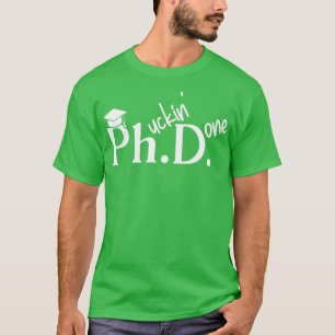 T-shirt Phuckin Fait Doctorat Docteur En Philosophie Diplô