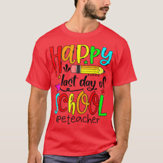 T-shirt Physical Education PE Teacher Student Last Day Of 