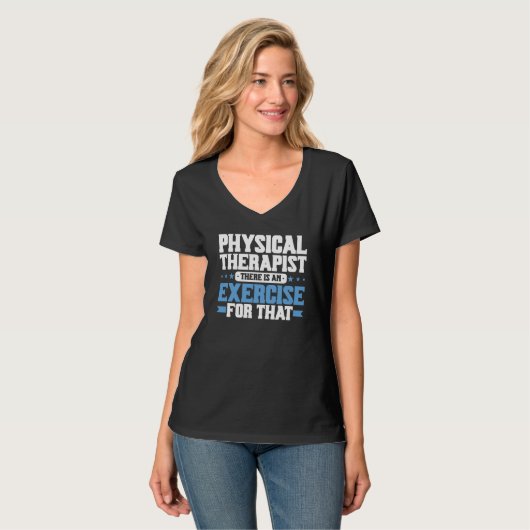 T-shirt Physical Therapist There Is An Exercise For That P (Devant entier)