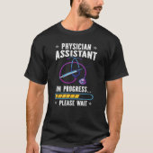 T-shirt Physician Assistant In Progress PA Students (Devant)
