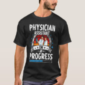 T-shirt Physician Assistant In Progress Trainee Student (Devant)