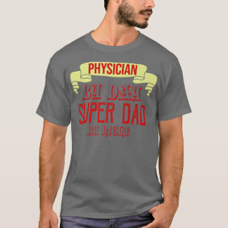 T-shirt Physician by day 