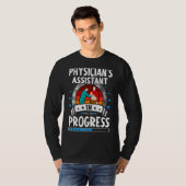 T-shirt Physician's Assistant In Progress Trainee Student (Devant entier)