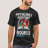 T-shirt Physician's Assistant In Progress Trainee Student (Devant)