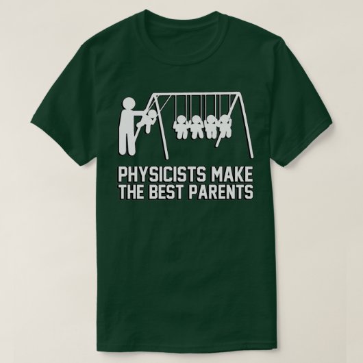 T-shirt Physicists make great parents (Design devant)