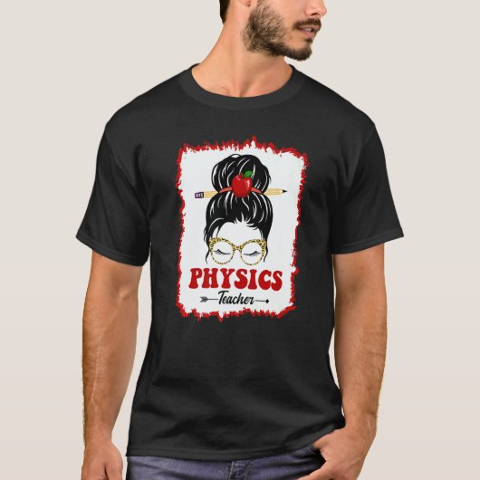 T-shirt Physics Teacher Messy Bun Girl Back To School Leop (Devant)