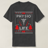T-shirt Physio Life Ugly Christmas Sweaters Matching Group (Design devant)