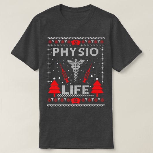 T-shirt Physio Life Ugly Christmas Sweaters Matching Group (Design devant)