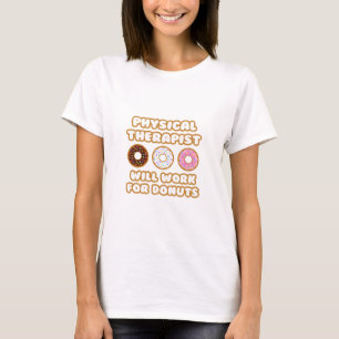 T-shirt Physiothérapie .. Fonctionnera Pour Les Donuts