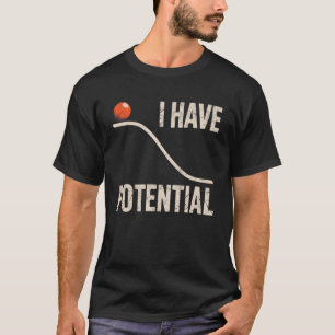 T-shirt Physique drôle j'ai de l'énergie potentielle Scien