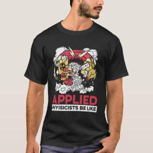 T-shirt Physique Drôle - Scientifique Physique Appliquée