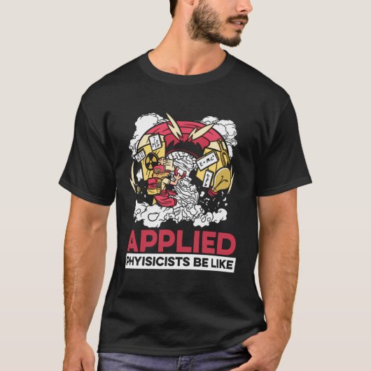 T-shirt Physique Drôle - Scientifique Physique Appliquée (Devant)